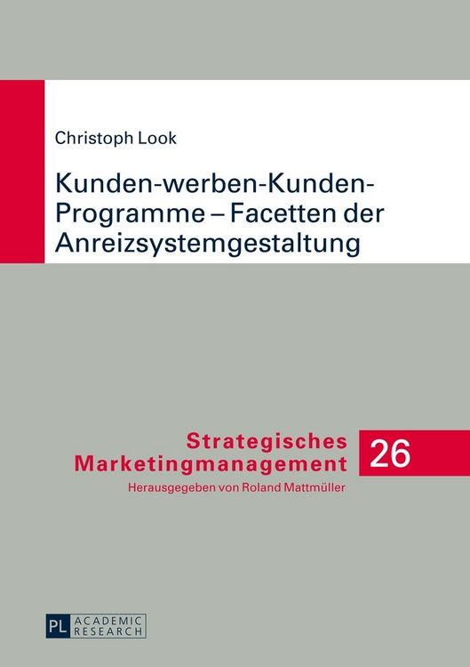 Produktbild: Kunden-werben-Kunden-Programme &ndash; Facetten der Anreizsystemgestaltung