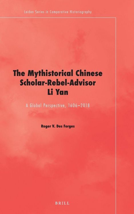 Produktbild: The Mythistorical Chinese Scholar-Rebel-Advisor Li Yan
