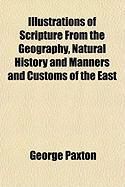 Produktbild: Illustrations of Scripture from the Geography, Natural History and Manners and Customs of the East