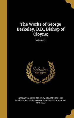 Produktbild: The Works of George Berkeley, D.D., Bishop of Cloyne;; Volume 1