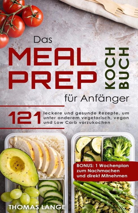 Produktbild: Das Meal Prep Kochbuch f&uuml;r Anf&auml;nger