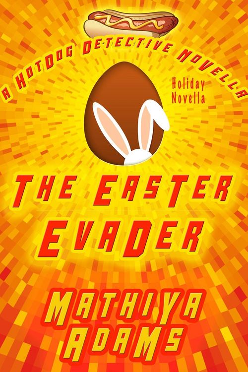 Produktbild: The Easter Evader (The Hot Dog Detective Holiday Novella Series, #3)