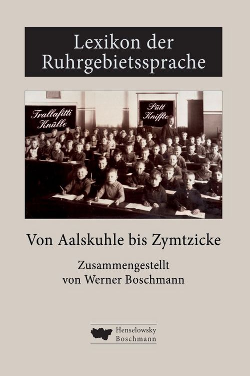 Produktbild: Lexikon der Ruhrgebietssprache von Aalskuhle bis Zymtzicke