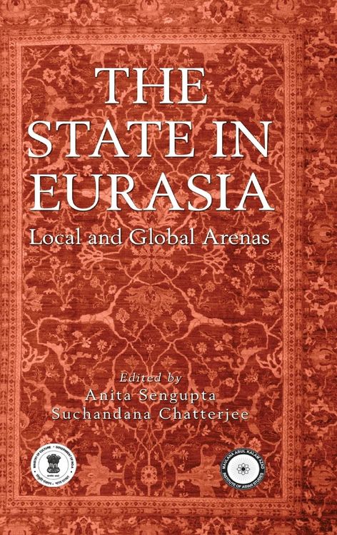 Produktbild: The State in Eurasia: Performance in Local and Global Arenas
