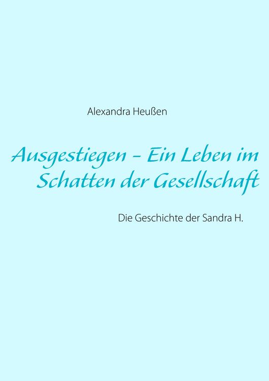 Produktbild: Ausgestiegen - Ein Leben im Schatten der Gesellschaft