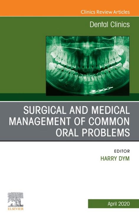 Produktbild: Surgical and Medical Management of Common Oral Problem, An Issue of Dental Clinics of North America