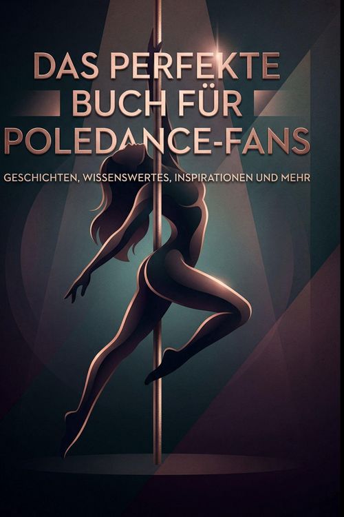 Produktbild: Das perfekte Buch f&uuml;r Poledance-Fans