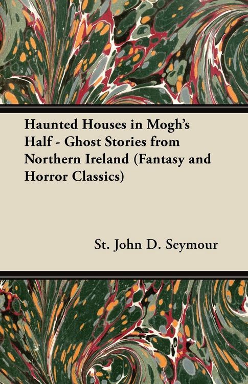 Produktbild: Haunted Houses in Mogh's Half - Ghost Stories from Northern Ireland