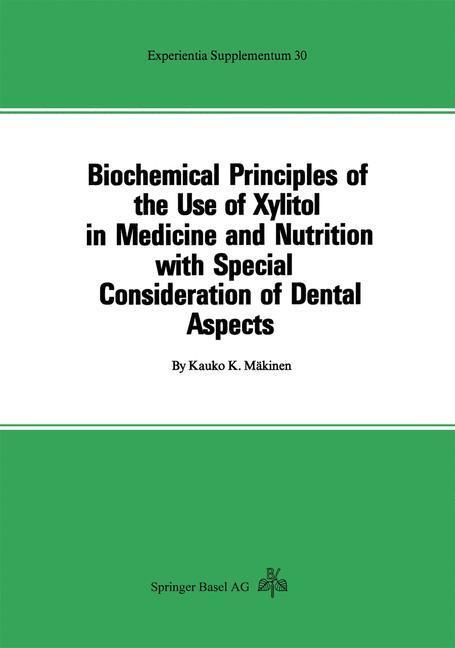 Produktbild: Biochemical Principles of the Use of Xylitol in Medicine and Nutrition with Special Consideration of Dental Aspects