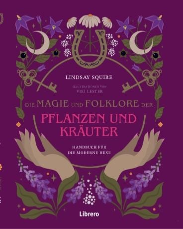 Produktbild: Die Magie und Folklore der Pflanzen und Kr&auml;uter