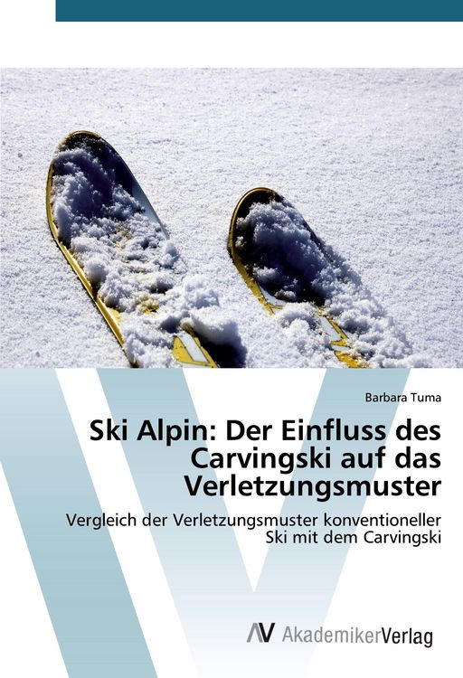 Produktbild: Ski Alpin: Der Einfluss des Carvingski auf das Verletzungsmuster