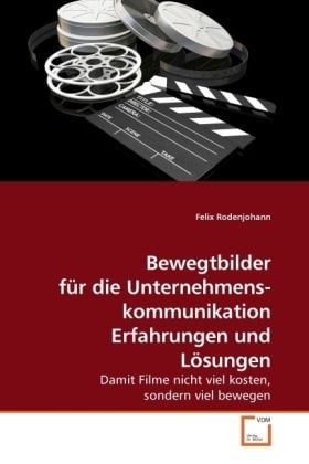 Produktbild: Rodenjohann, F: Bewegtbilder f&uuml;r die Unternehmenskommunikati
