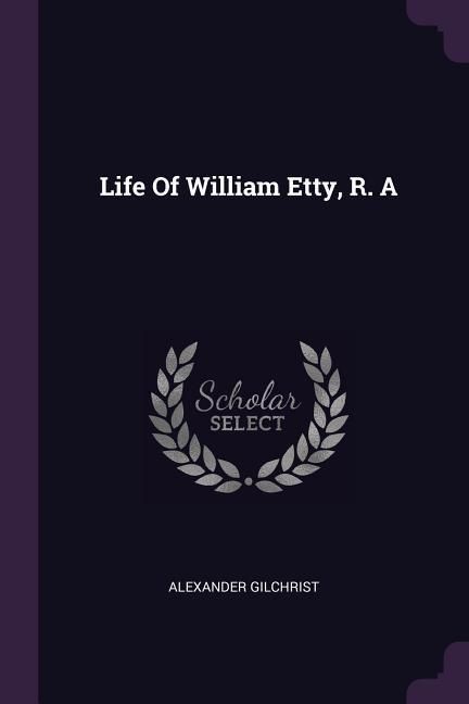 Produktbild: Life Of William Etty, R. A
