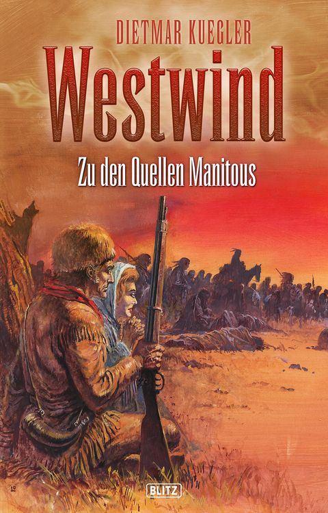 Produktbild: Dietmar Kueglers Westwind 02: Zu den Quellen Manitous