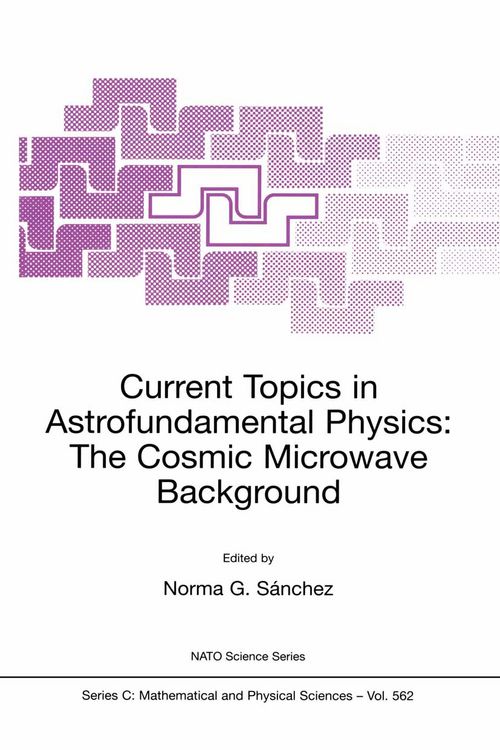 Produktbild: Current Topics in Astrofundamental Physics: The Cosmic Microwave Background