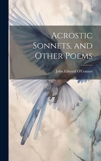 Produktbild: Acrostic Sonnets, and Other Poems