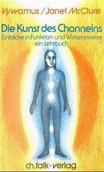 Produktbild: Die Kunst des Channelns &middot; Teil 1