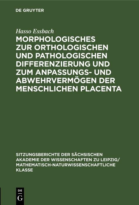 Produktbild: Morphologisches zur orthologischen und pathologischen Differenzierung und zum Anpassungs- und Abwehrverm&ouml;gen der menschlichen Placenta