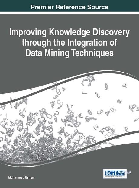 Produktbild: Improving Knowledge Discovery through the Integration of Data Mining Techniques