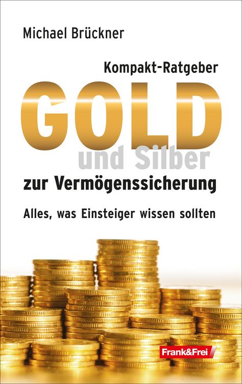 Produktbild: Kompakt-Ratgeber Gold und Silber zur Verm&ouml;genssicherung