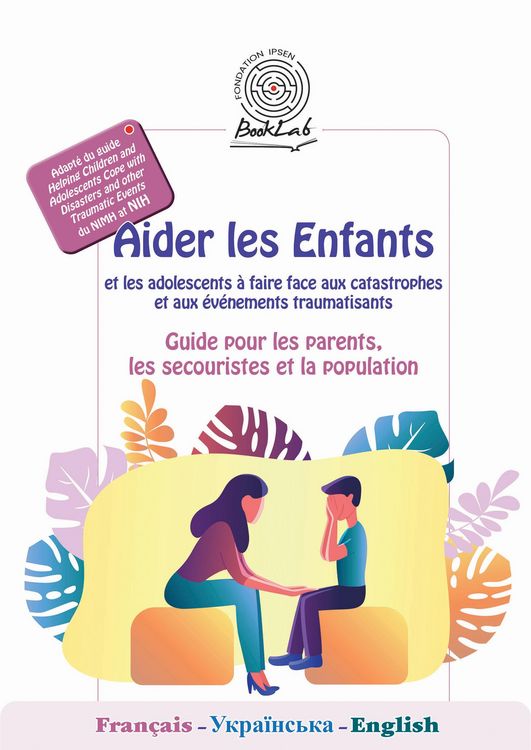 Produktbild: Aider les Enfants et les adolescents &agrave; faire face aux catastrophes et aux &eacute;v&eacute;nements traumatisants
