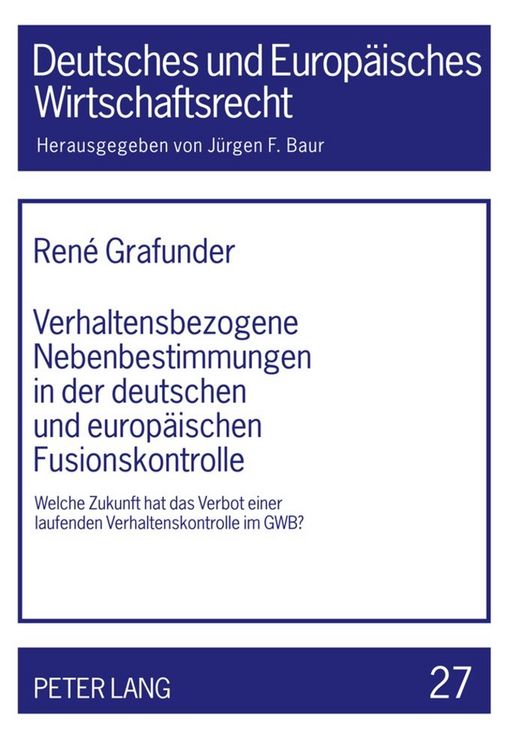 Produktbild: Verhaltensbezogene Nebenbestimmungen in der deutschen und europ&auml;ischen Fusionskontrolle