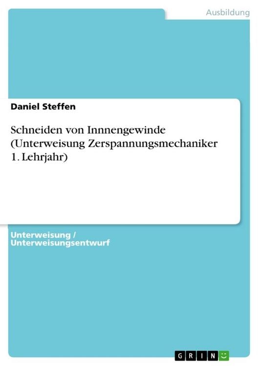 Produktbild: Schneiden von Innnengewinde (Unterweisung Zerspannungsmechaniker 1. Lehrjahr)