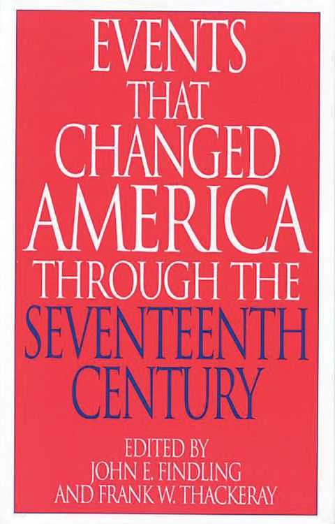 Produktbild: Events That Changed America Through the Seventeenth Century