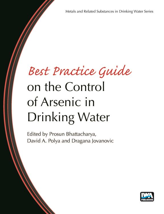 Produktbild: Best Practice Guide on the Control of Arsenic in Drinking Water