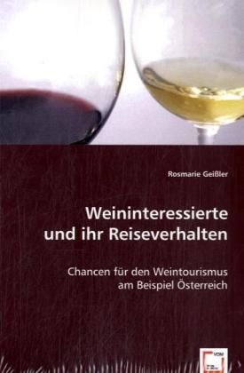 Produktbild: Gei&szlig;ler, R: Weininteressierte und ihr Reiseverhalten