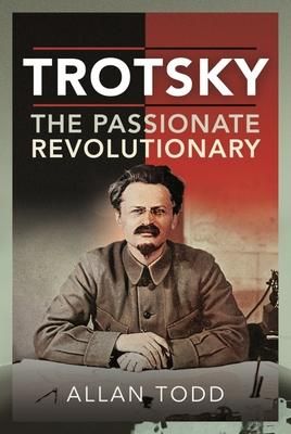 Produktbild: Trotsky, The Passionate Revolutionary