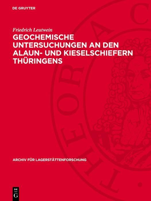 Produktbild: Geochemische Untersuchungen an den Alaun- und Kieselschiefern Th&uuml;ringens