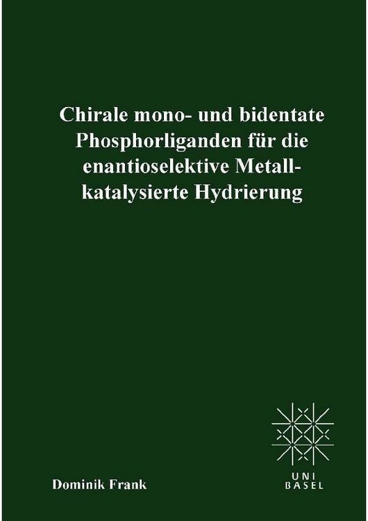 Produktbild: Chirale mono- und bedentate Phosphorliganden f&uuml;r die enantioselektive Metallkatalysierte Hydrierung