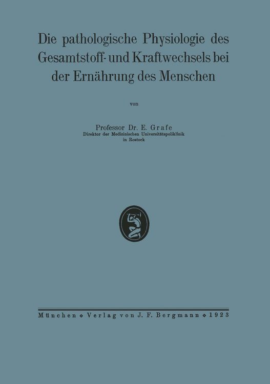 Produktbild: Die pathologische Physiologie des Gesamtstoff- und Kraftwechsels bei der Ern&auml;hrung des Menschen