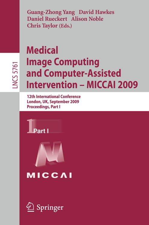 Produktbild: Medical Image Computing and Computer-Assisted Intervention -- MICCAI 2009