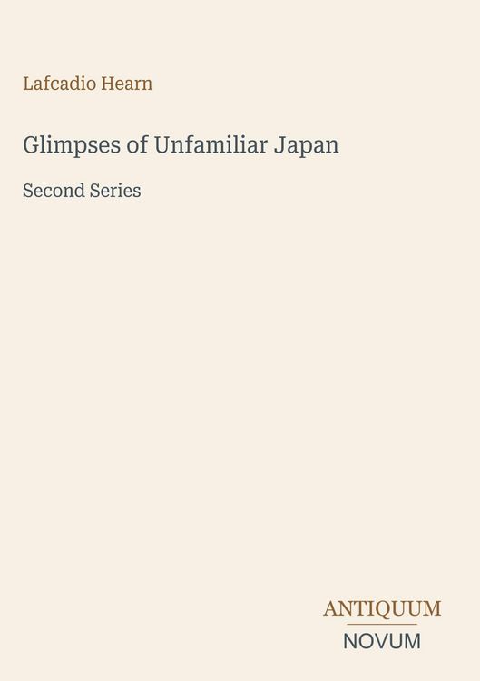 Produktbild: Glimpses of Unfamiliar Japan