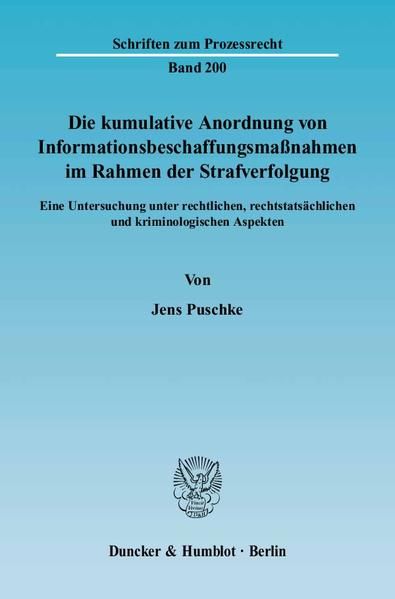 Produktbild: Die kumulative Anordnung von Informationsbeschaffungsma&szlig;nahmen im Rahmen der Strafverfolgung.