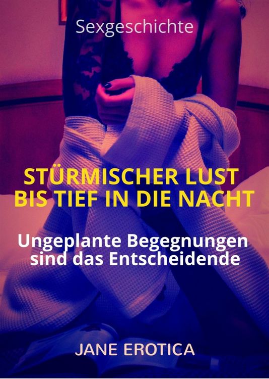 Produktbild: Sexgeschichte: St&uuml;rmischer Lust bis tief in die Nacht