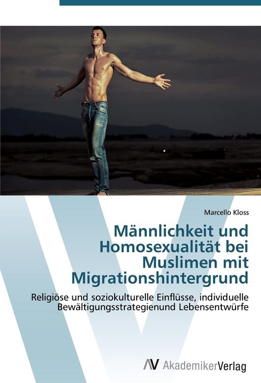 Produktbild: M&auml;nnlichkeit und Homosexualit&auml;t bei Muslimen mit Migrationshintergrund