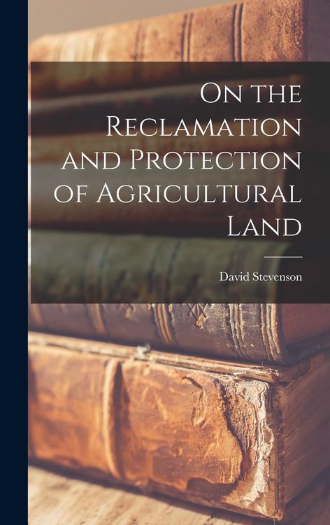 Produktbild: On the Reclamation and Protection of Agricultural Land