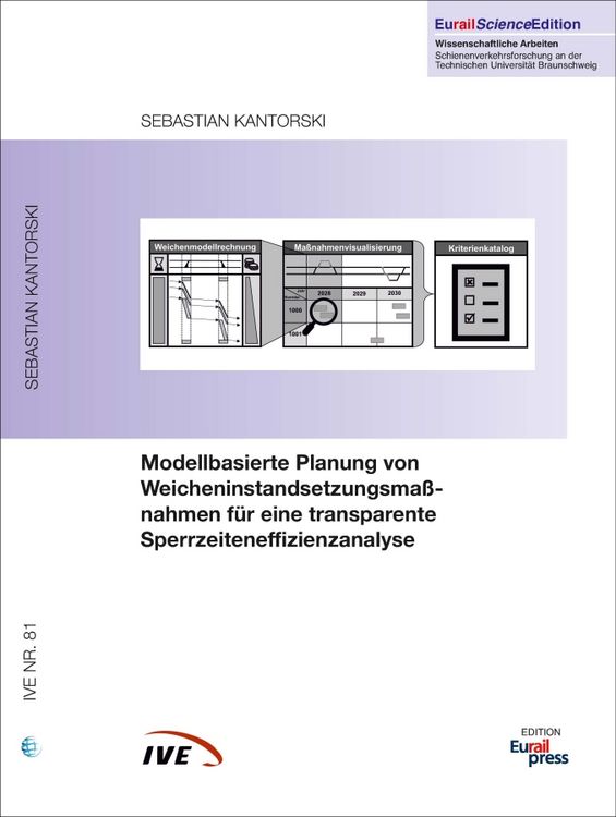 Produktbild: Modellbasierte Planung von Weicheninstandsetzungsma&szlig;nahmen f&uuml;r eine transparente Sperrzeiteneffizienzanalyse