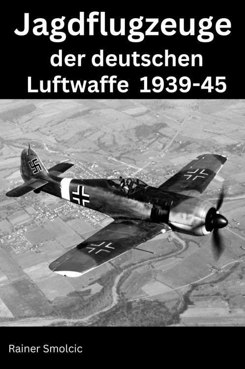 Produktbild: Jagdflugzeuge der deutschen Luftwaffe 1939 - 45