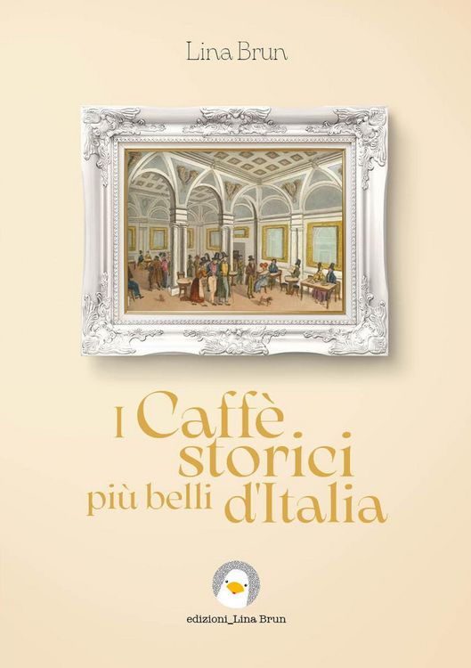 Produktbild: I caff&egrave; storici pi&ugrave; belli d'Italia
