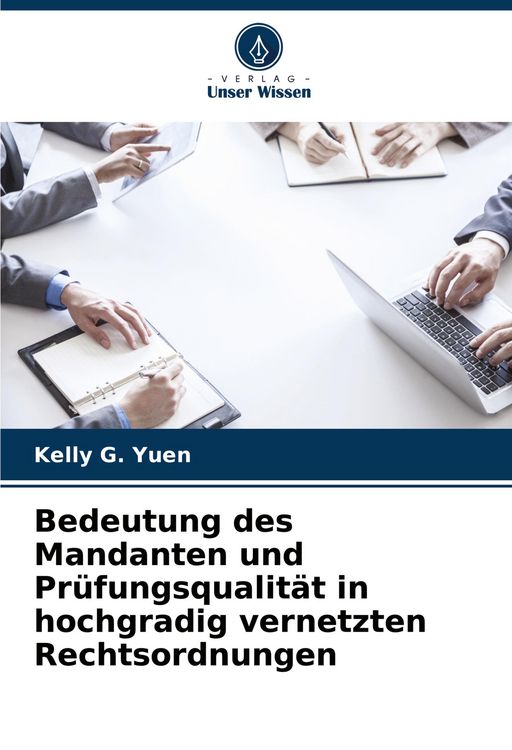 Produktbild: Bedeutung des Mandanten und Pr&uuml;fungsqualit&auml;t in hochgradig vernetzten Rechtsordnungen