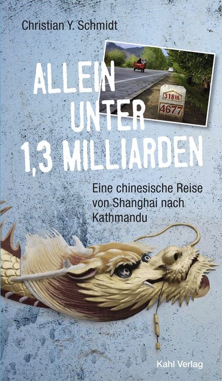 Produktbild: Allein unter 1,3 Milliarden: Eine chinesische Reise von Shanghai bis Kathmandu