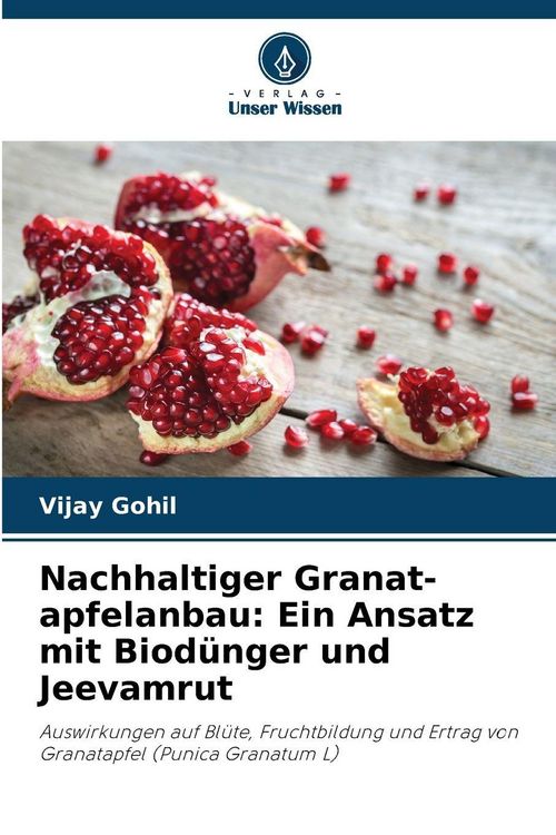 Nachhaltiger Granat-apfelanbau: Ein Ansatz mit Biodnger und Jeevamrut"  online kaufen