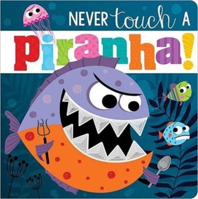 Produktbild: Never Touch A Piranha!
