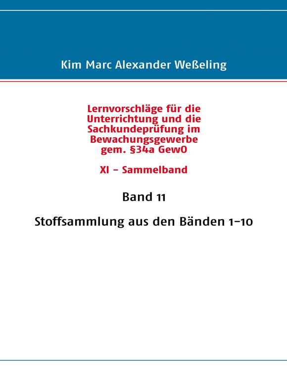 Produktbild: Lernvorschl&auml;ge f&uuml;r die Sachkundepr&uuml;fung im Bewachungsgewerbe gem. &sect;34a GewO XI - Sammelband