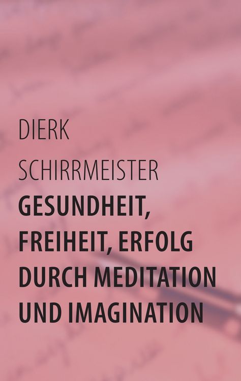 Produktbild: Gesundheit, Freiheit, Erfolg durch Meditation und Imagination
