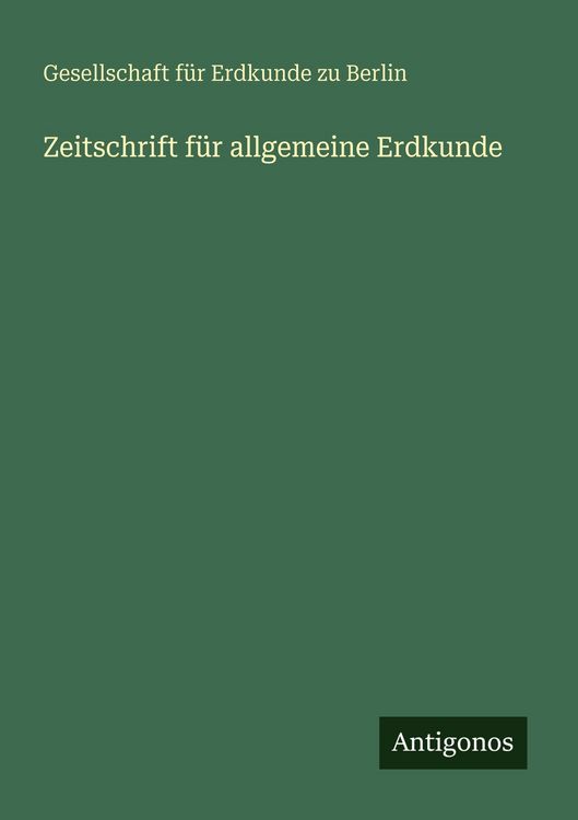 Produktbild: Zeitschrift f&uuml;r allgemeine Erdkunde